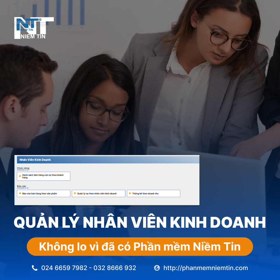 Phần mềm quản lý nhân viên kinh doanh giúp quản lý chặt chẽ, hiệu quả