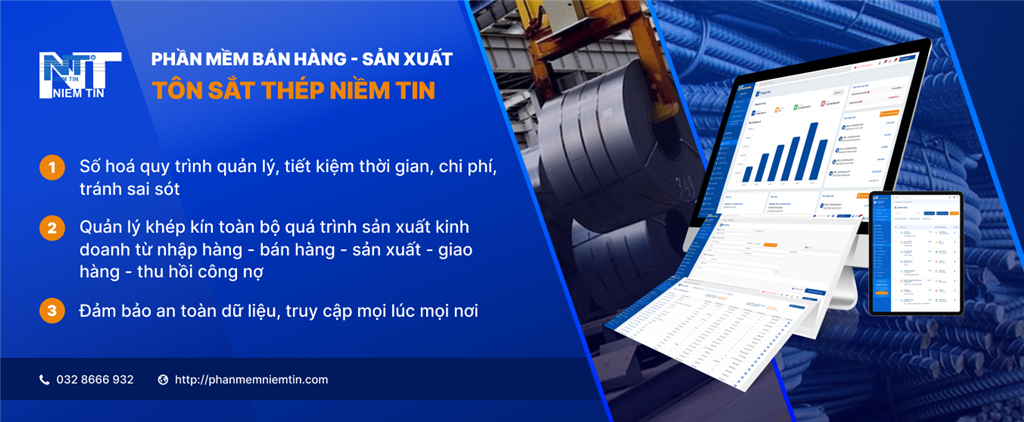 Phần mềm Niềm Tin là giải pháp số hóa quản lý hàng đầu cho các doanh nghiệp tôn thép