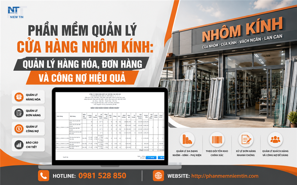 Phần mềm quản lý cửa hàng nhôm kính: Quản lý hàng hóa, đơn hàng và công nợ hiệu quả
