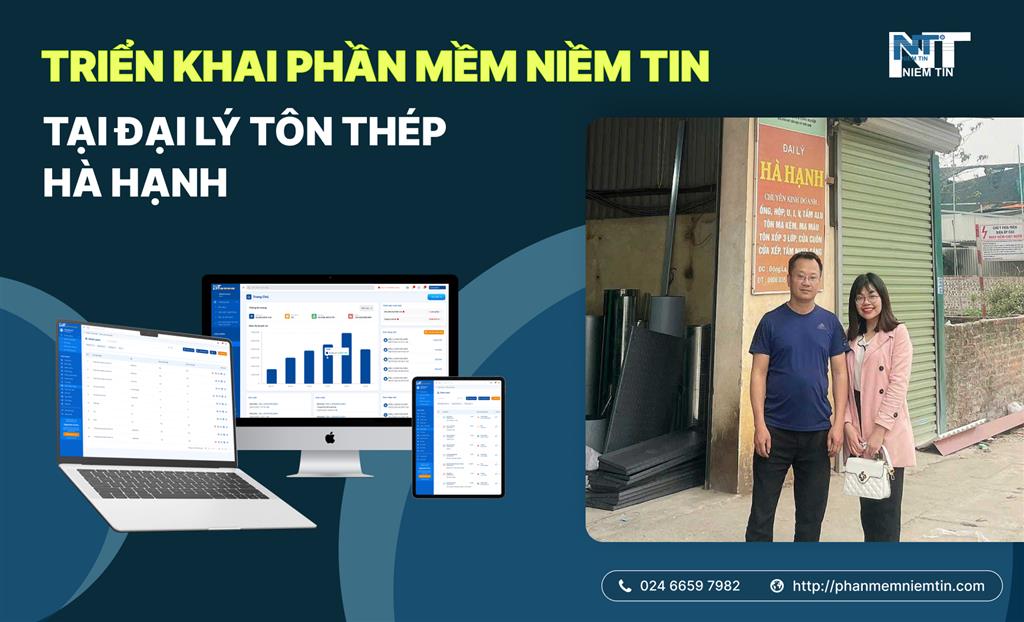 Triển khai Phần mềm Niềm Tin tại đại lý tôn thép Hà Hạnh
