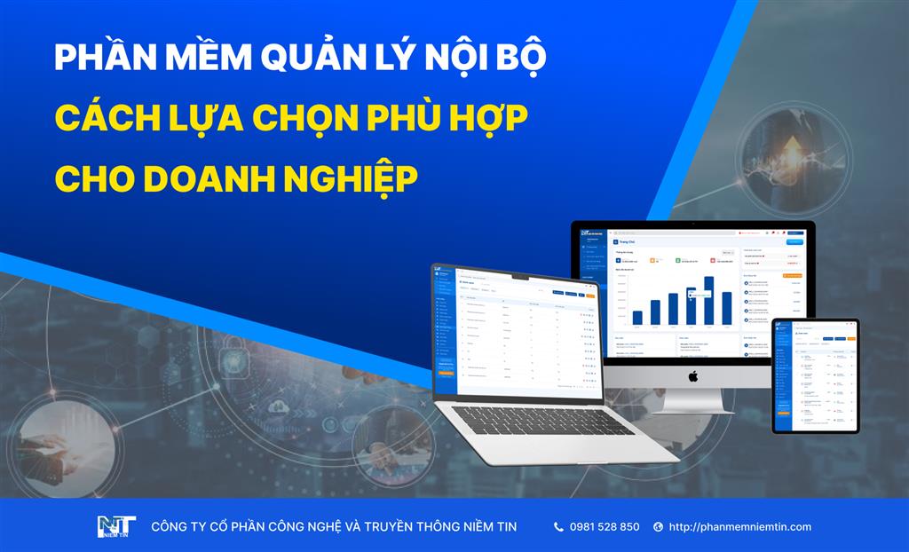 Phần mềm quản lý nội bộ là gì? Lợi ích và cách lựa chọn phù hợp cho doanh nghiệp
