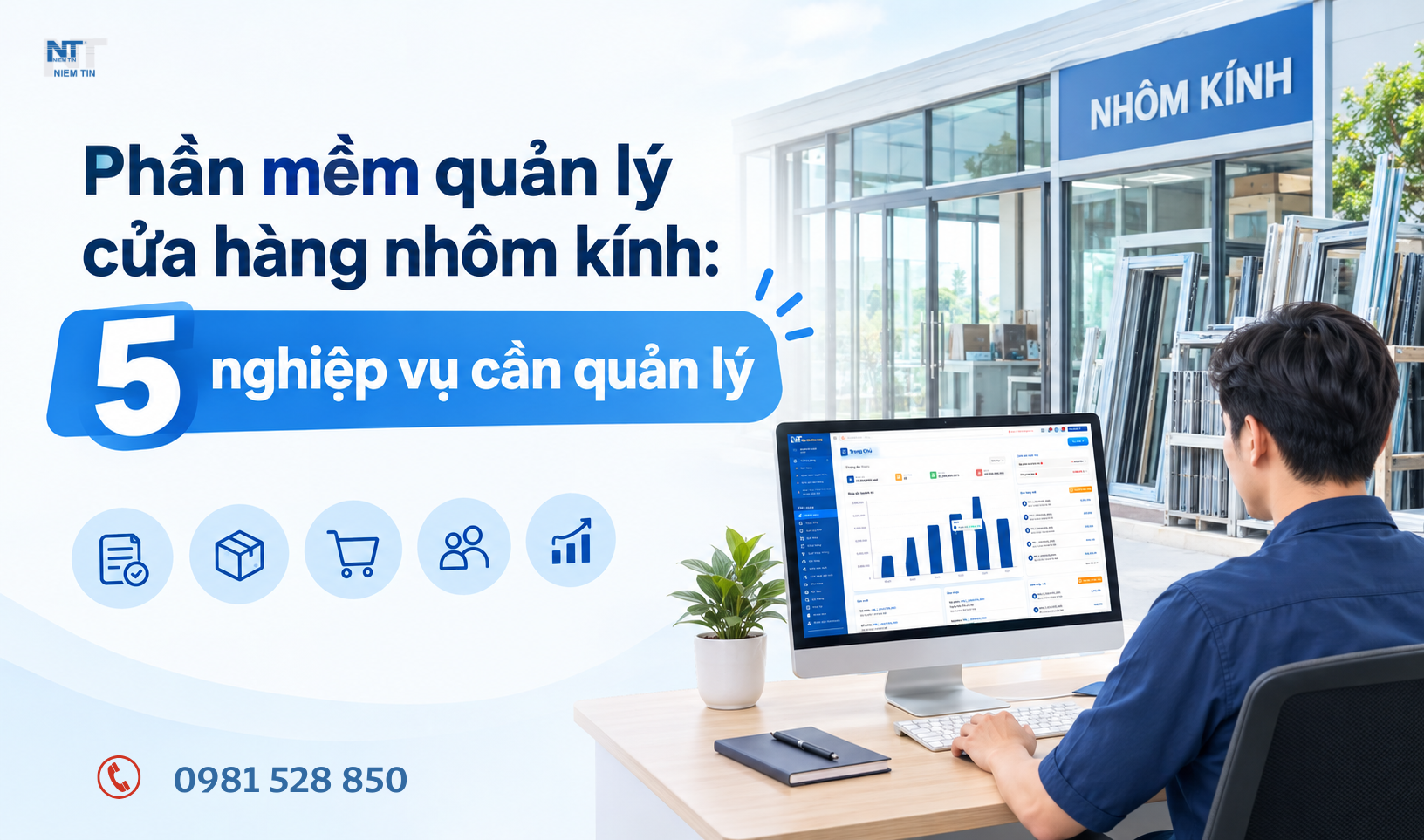 PHẦN MỀM QUẢN LÝ CỬA HÀNG NHÔM KÍNH: 5 NGHIỆP VỤ CẦN QUẢN LÝ 