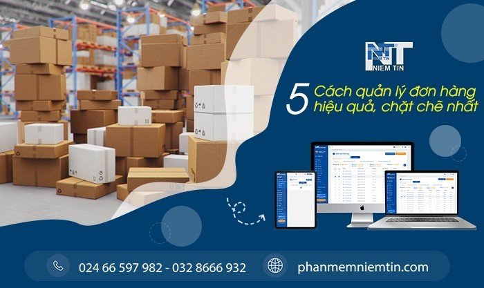 Cách quản lý đơn hàng hiệu quả