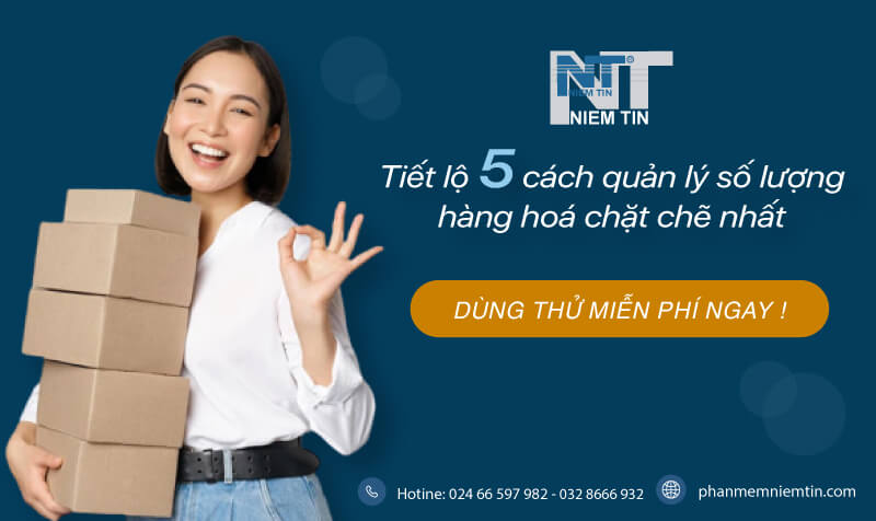 cách quản lý số lượng hàng hóa chặt chẽ