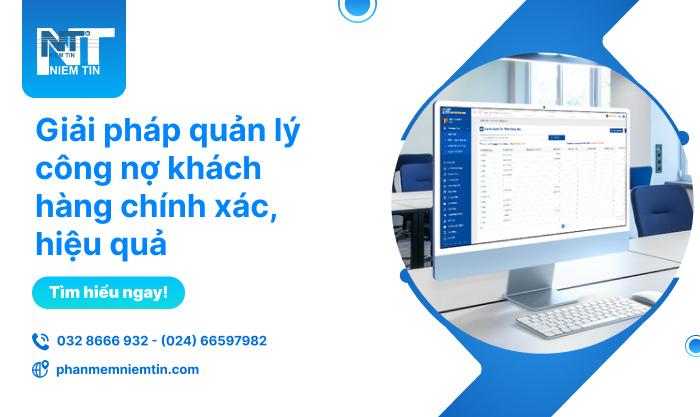 Giải pháp quản lý công nợ khách hàng hiệu quả nhất