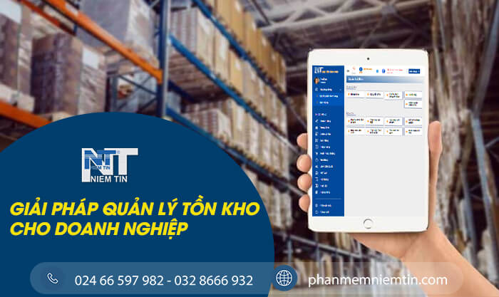 Phần mềm quản lý kho Niềm Tin - Giải pháp quản lý kho cho doanh nghiệp