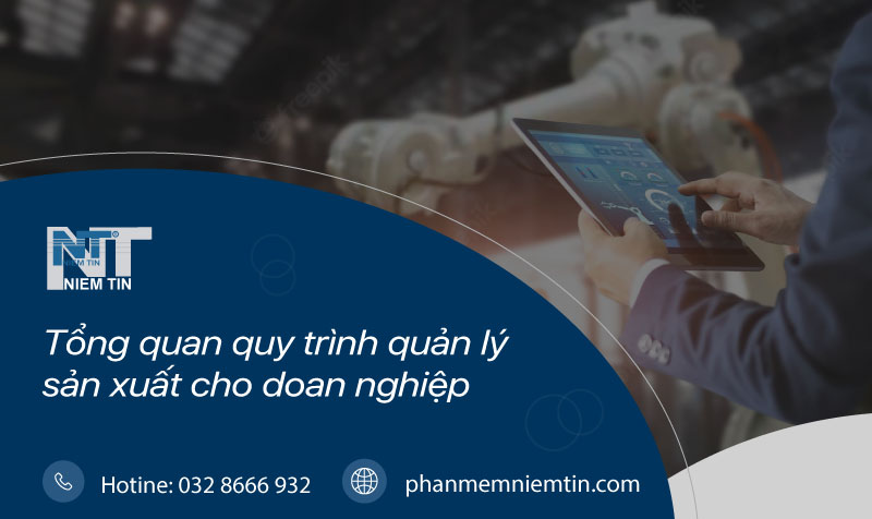 quy trình quản lý sản xuất hiệu quả cho doanh nghiệp