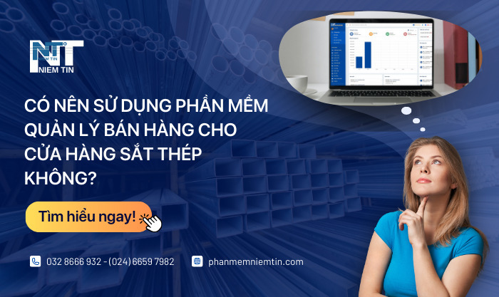 Sử dụng phần mềm quản lý bán hàng cho cửa hàng tôn sắt thép