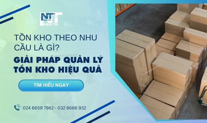 Tồn kho theo nhu cầu là gì? Giải pháp quản lý kho hiệu quả cho doanh nghiệp